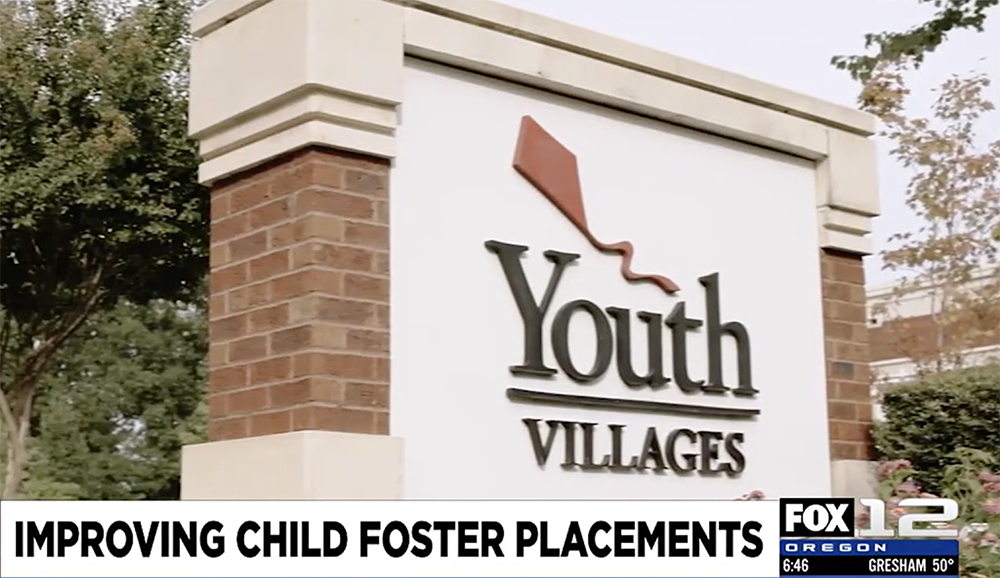 Oregon Fox 12 News Youth Villages Foster Care Story